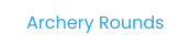 Archery Rounds
