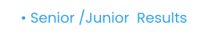 • Senior /Junior  Results