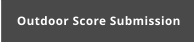 Outdoor Score Submission