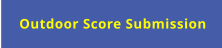 Outdoor Score Submission