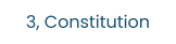 3, Constitution