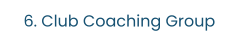6. Club Coaching Group
