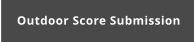 Outdoor Score Submission