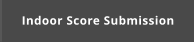 Indoor Score Submission