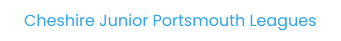 Cheshire Junior Portsmouth Leagues