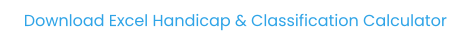 Download Excel Handicap & Classification Calculator