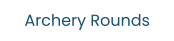 Archery Rounds