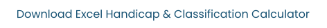 Download Excel Handicap & Classification Calculator