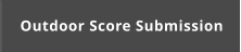 Outdoor Score Submission