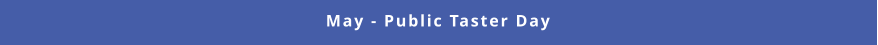 May - Public Taster Day