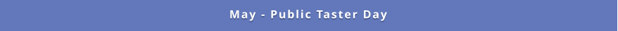 May - Public Taster Day