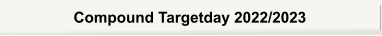 Compound Targetday 2022/2023