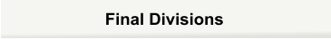 Final Divisions
