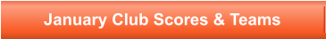 January Club Scores & Teams