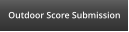 Outdoor Score Submission