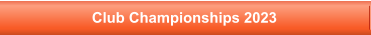 Club Championships 2023