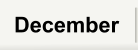 December