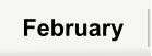February