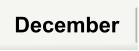 December