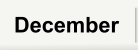 December