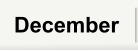 December